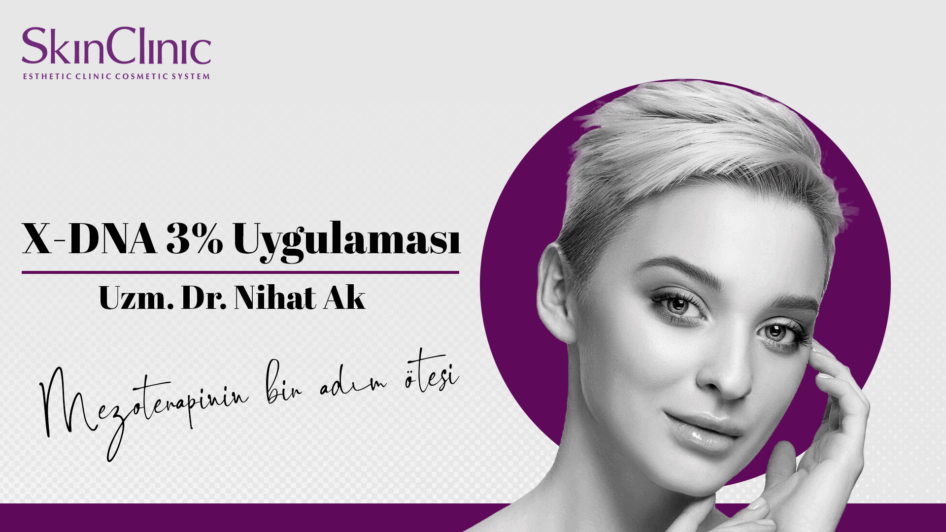 Uzm. Dr. Nihat Ak X-DNA 3% uygulaması